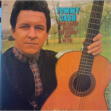 Tommy Cash – Your Lovin' Takes The Leavin' Out Of Me |1969	Epic – BN 26484