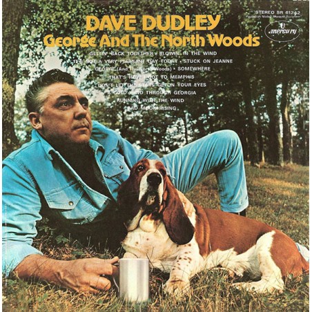 Dave Dudley – George And The North Woods |1969	Mercury – SR 61242