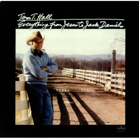 Tom T. Hall – Everything From Jesus To Jack Daniels  |1983	Mercury – MERL 31