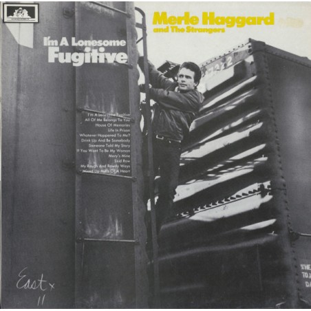 Merle Haggard And The Strangers – I'm A Lonesome Fugitive  |1985	See For Miles Records Ltd. – SEE 49