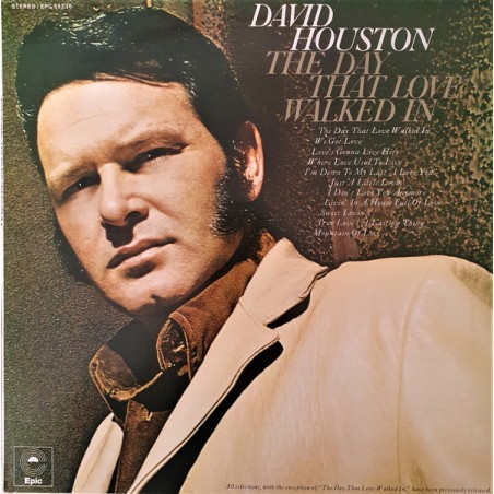 David Houston – The Day That Love Walked In  |1972	Epic – EPC 65236