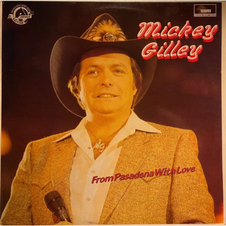 Mickey Gilley – From Pasadena With Love  |1985	Sundown – SDLP 1.016