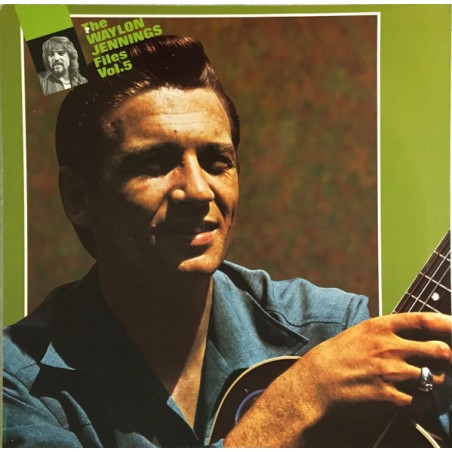 Waylon Jennings – The Waylon Jennings Files, Vol. 5  |1985	Bear Family Records – BFX 15155