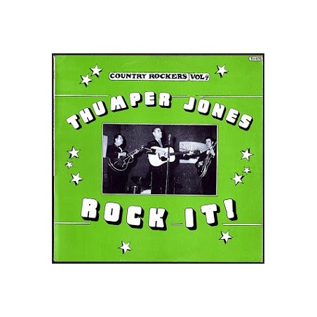 Thumper Jones – Country Rockers Vol. 4 - Rock It!  |1976	Teenage Heaven – TH 676