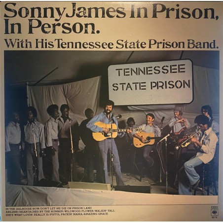 Sonny James With His Tennessee State Prison Band – In Prison |1977	 CBS 82179,