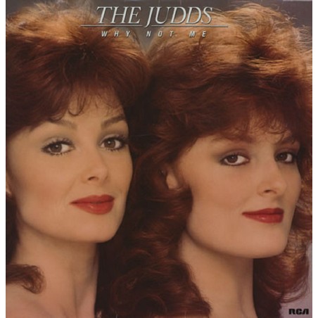 The Judds – Why Not Me  |1984 	RCA – PL85319