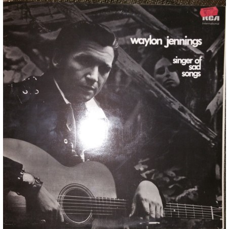 Waylon Jennings – Singer Of Sad Songs  |1980	RCA International – INTS 5020