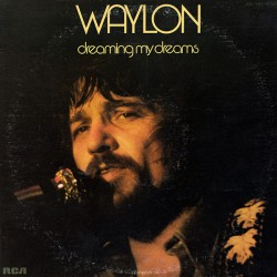 Waylon Jennings – Dreaming...