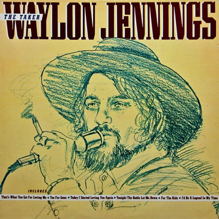Waylon Jennings – The Taker |1984	Everest Records – CBR 1038