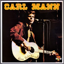 Carl Mann – Gonna Rock 'N'...