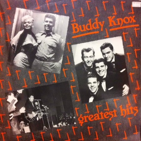 Buddy Knox – Greatest Hits   |1985  	Rockhouse – LP 8501