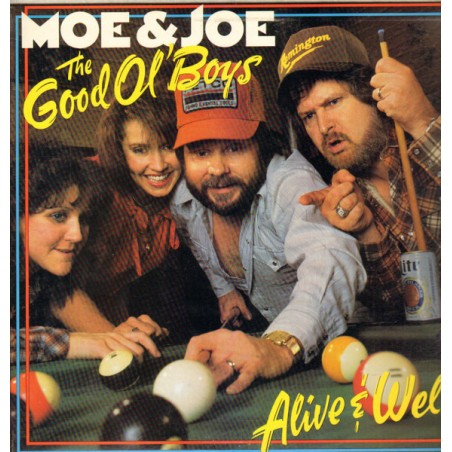Moe & Joe  – The Good Ol' Boys - Alive And Well  |1984	Columbia – FC 39426