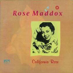 Rose Maddox – California...