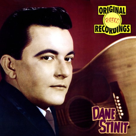Dane Stinit – Original Sun Recordings  |1988	Bear Family Records – BFX 15337