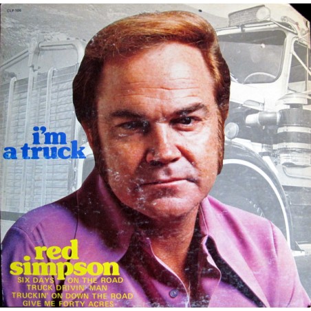 Red Simpson – I'm A Truck |1977	Corral Records – CLP-106