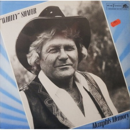 "Whitey" Shafer – Memphis Memory |1984	Bear Family Records – BFX 15148