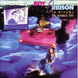 Roy Orbison – In Dreams:...