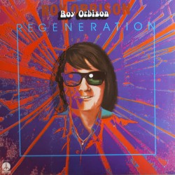 Roy Orbison – Regeneration...