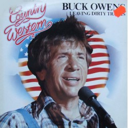 Buck Owens – Leaving Dirty...