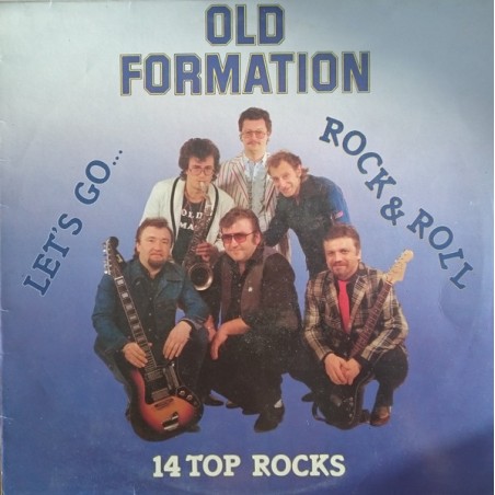 Old Formation – Let's go....Rock&Roll |1983	CBS – 25274-2
