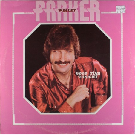 Wesley Parker – Good Time Tonight  |1983	President Records – PRCV 113