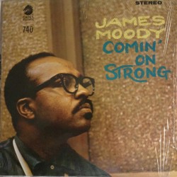 James Moody – Comin' On...