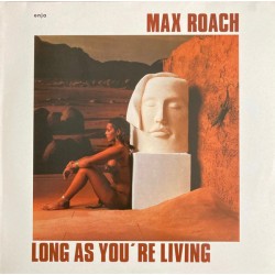 Max Roach – Long As You're...