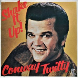 Conway Twitty – Shake It...