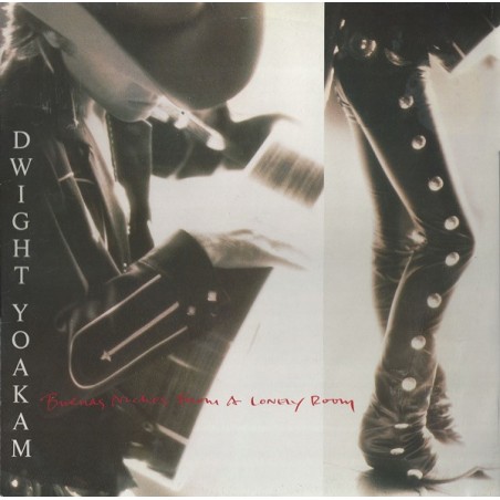 Dwight Yoakam – Buenas Noches From A Lonely Room   |1988     Reprise Records – 925 749-1