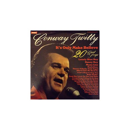 Conway Twitty – It's Only Make Believe - 20 Great Songs  |1981	Warwick Records – WW 5102
