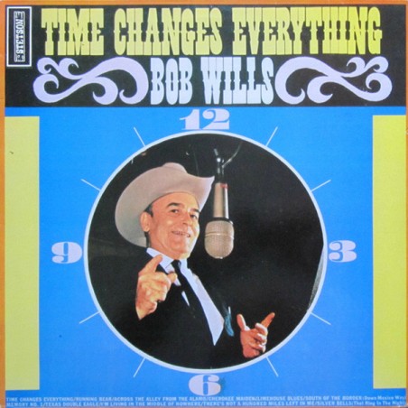 Bob Wills – Time Changes Everything |	Stetson – HAT 3024