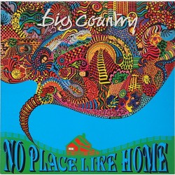 Big Country – No Place Like...