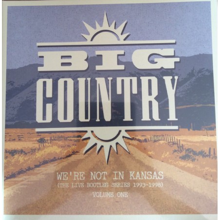 Big Country – We're Not In Kansas (The Live Bootleg Series 1993-1998) Volume One |2018	Let Them Eat Vinyl – LETV475LP