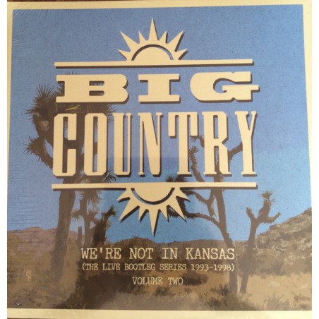 Big Country – We're Not In Kansas (The Live Bootleg Series 1993-1998) Volume Two |2018	Let Them Eat Vinyl – LETV517LP