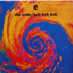 Die Erde – Kch Kch Kch...