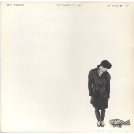 Colin Newman – Provisionally Entitled The Singing Fish |1981    	4AD – CAD 108