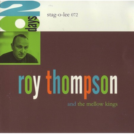 Roy Thompson & The Mellow Kings – 20 Days  |2016	Stag-O-Lee – stag-o-072