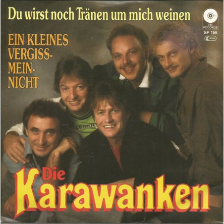 Die Karawanken  – Du Wirst Noch Tränen Um Mich Weinen |VM Records – SP 156-Single