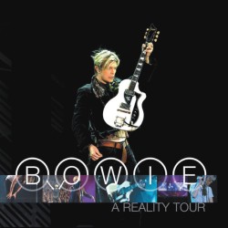 Bowie David– A Reality Tour...