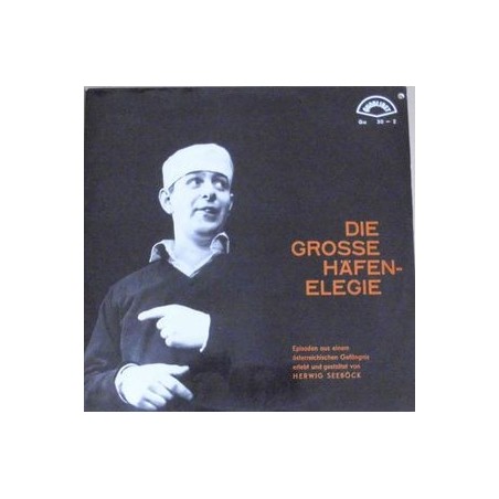 Seeböck ‎Herwig – Die Grosse Häfen-Elegie|1965   Quodlibet ‎– Qu 30 &8211 2