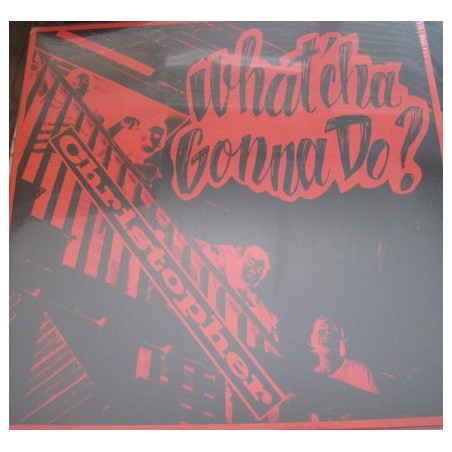 Christopher  – What'cha Gonna Do?  |1969/2015	Hifly Sound Anstalt – HIFLY8017