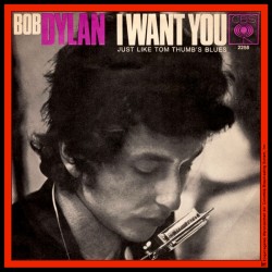 Bob Dylan – I Want You...