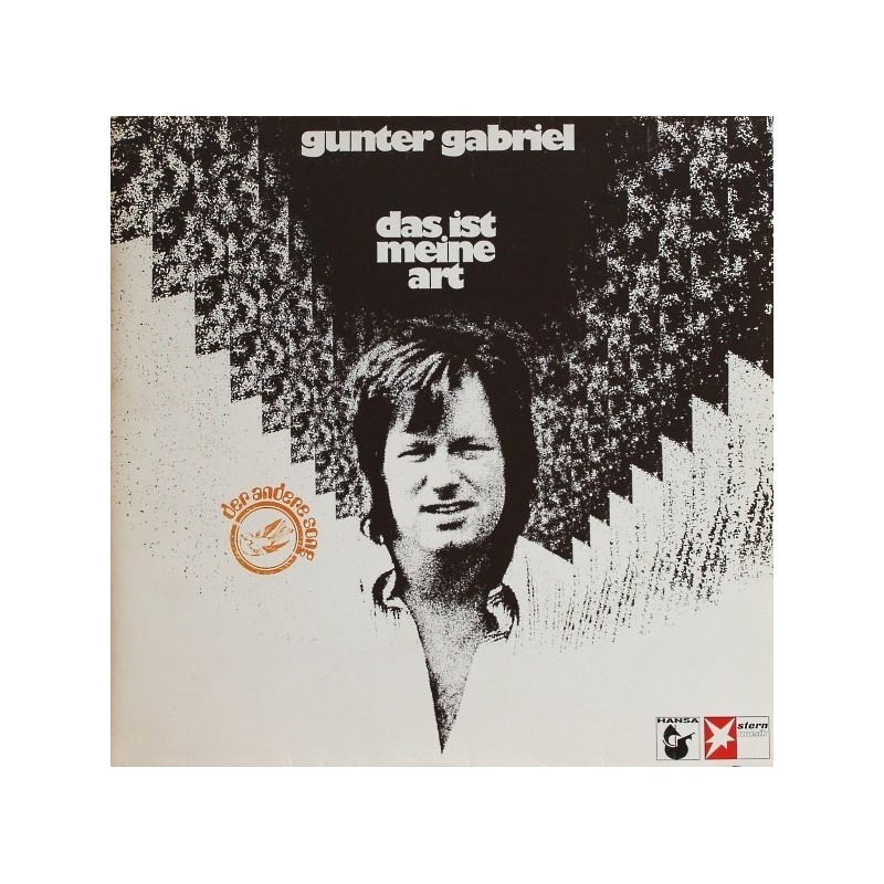 Gabriel Gunter – Das Ist Meine Art|1974 Hansa- Stern Musik 88 262 IU Gabriel Gunter – Das Ist Meine Art|1974 Hansa- Stern Musik 88 262 IU