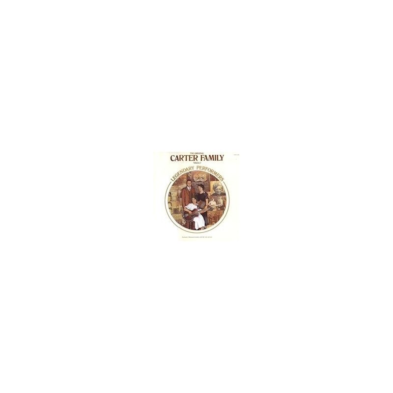 Carter Family – The Original Carter Family Legendary Performers, Volume 1|1979 RCA – CPM1-2763 Carter Family – The Original Carter Family Legendary Performers, Volume 1|1979 RCA – CPM1-2763