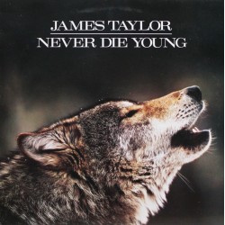 James Taylor  – Never Die...