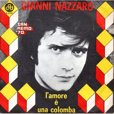 Gianni Nazzaro – L'Amore È Una Colomba  |1970	CGD – N 9767-Single