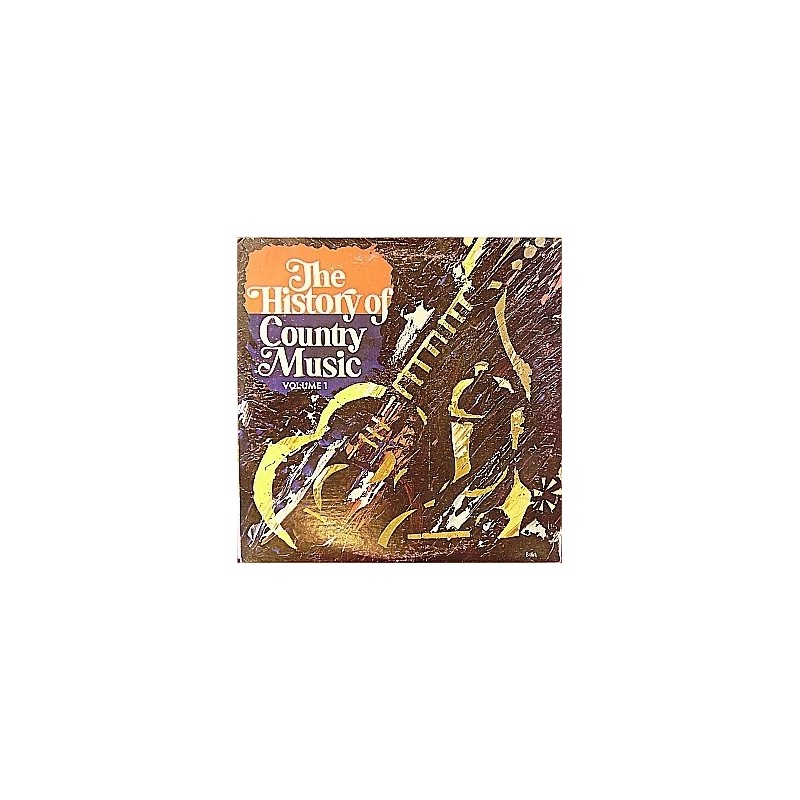 Various – The History Of Country Music - Volume 1| Various – The History Of Country Music - Volume 1|