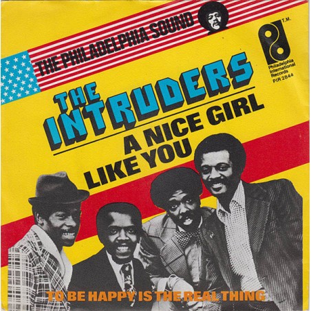 The Intruders – A Nice Girl Like You |1974	Philadelphia International Records – PIR 2844  -Single
