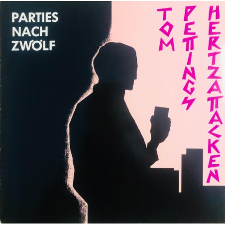 Tom Pettings Hertzattacken – Parties Nach Zwölf  |1983	Schallter –205469- 29 899 -Club Edition