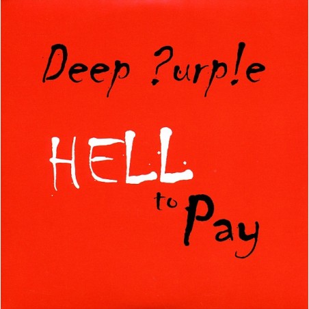 Deep Purple – Hell To Pay |2013     Ear Music – 0208665ERE -Single, Lim. Edition, Numbered, Red Transparent